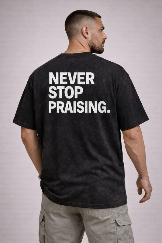 HAQ Over Sized Tee- Never Stop Praising Acid-Wash Black
